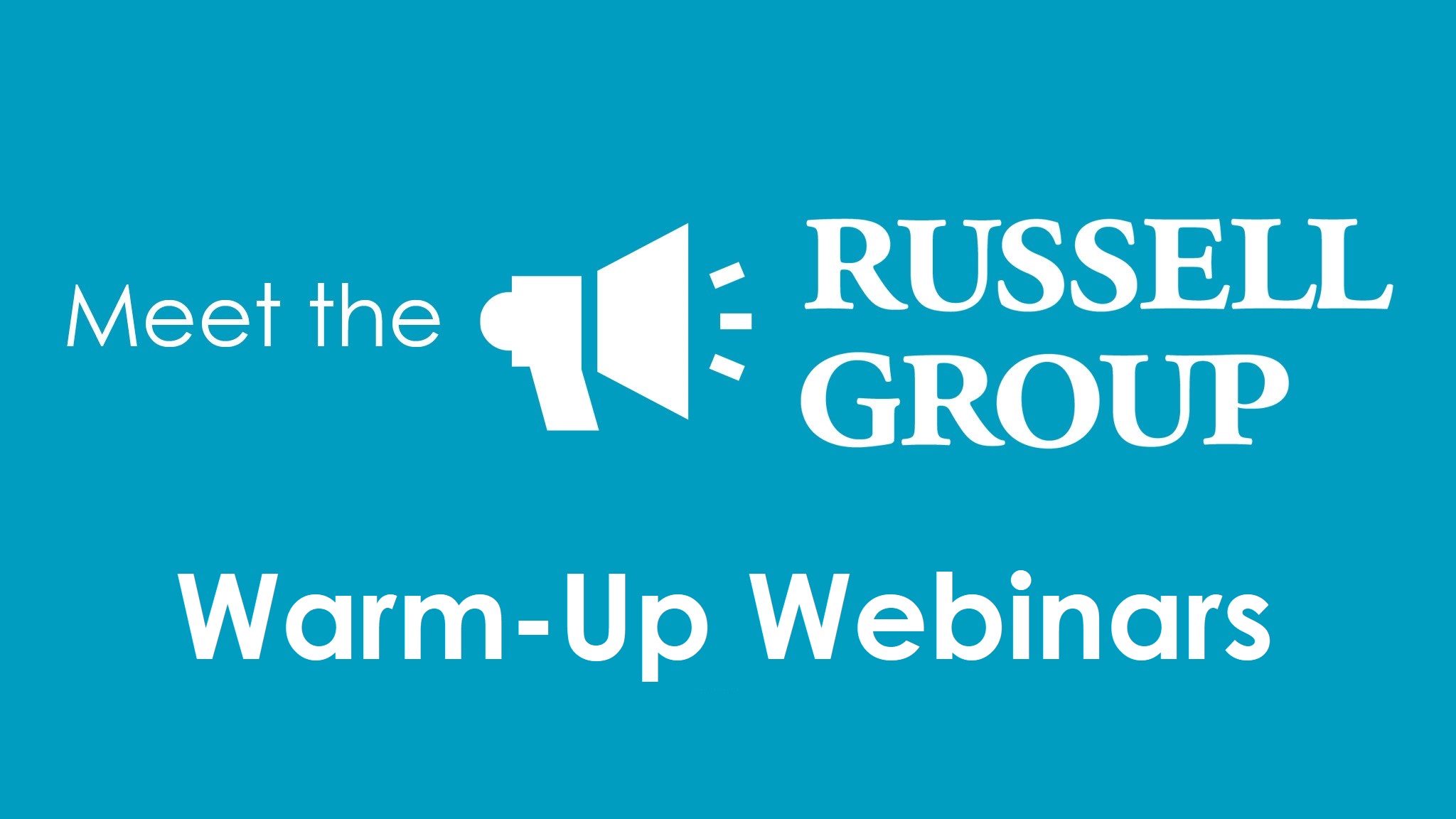 Meet The Russell Group Warm-Up Webinars